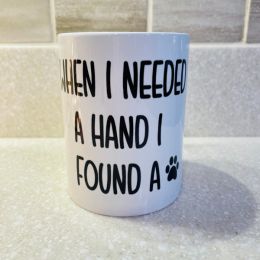 When I Needed A Hand I Found A Paw, Coffee Mug 15oz (Pack of 1)